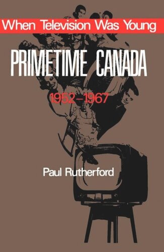 When Television was Young: Primetime Canada, 1952-1967