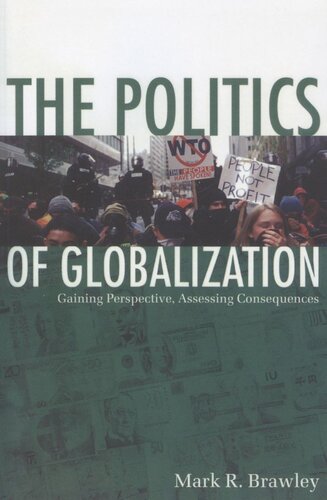 The Politics of Globalization: Gaining Perspective, Assessing Consequences