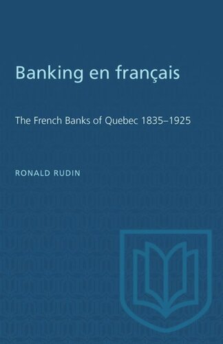 Banking en francais: The French Banks of Quebec 1835-1925