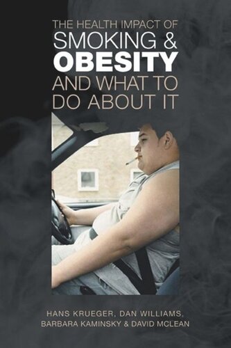 The Health Impact of Smoking and Obesity and What to Do About It