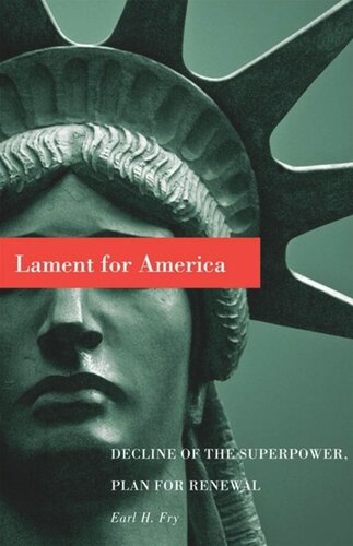 Lament for America: Decline of the Superpower, Plan for Renewal