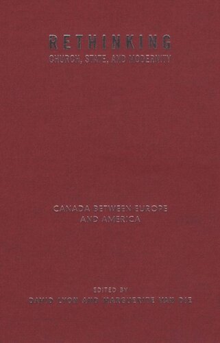 Rethinking Church, State, and Modernity: Canada Between Europe and the USA