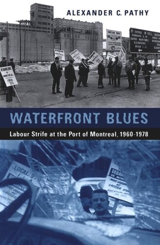 Waterfront Blues: Labour Strife at the Port of Montreal, 1960-1978