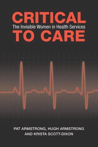 Critical To Care: The Invisible Women in Health Services