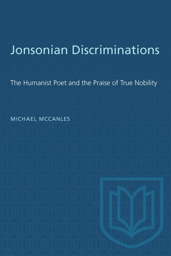 Jonsonian Discriminations: The Humanist Poet and the Praise of True Nobility