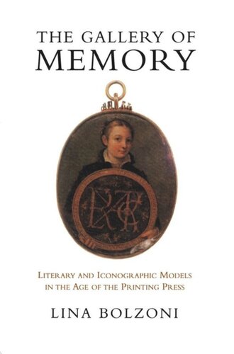 The Gallery of Memory: Literary and Iconographic Models in the Age of the Printing Press