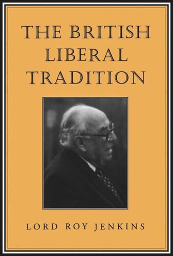 The British Liberal Tradition: From Gladstone Through to Young Churchill, Asquith, and Lloyd George - Is Blair Their Heir?