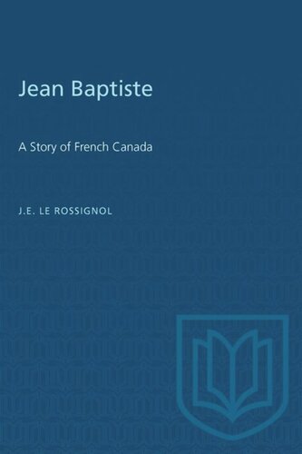 Jean Baptiste: A Story of French Canada