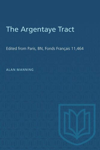 The Argentaye Tract: Edited from Paris, BN, Fonds Français 11,464