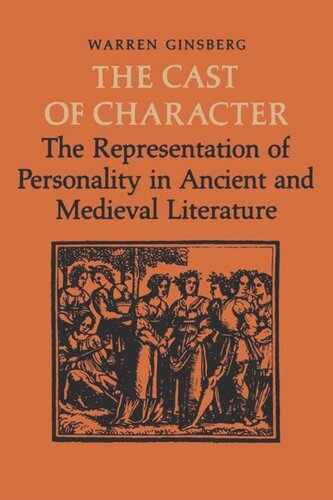 The Cast of Character: The Representation of Personality in Ancient and Medieval Literature