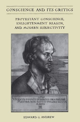 Conscience and Its Critics: Protestant Conscience, Enlightenment Reason, and Modern Subjectivity