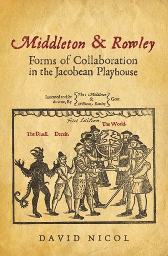 Middleton & Rowley: Forms of Collaboration in the Jacobean Playhouse