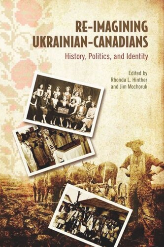 Re-Imagining Ukrainian-Canadians: History, Politics, and Identity