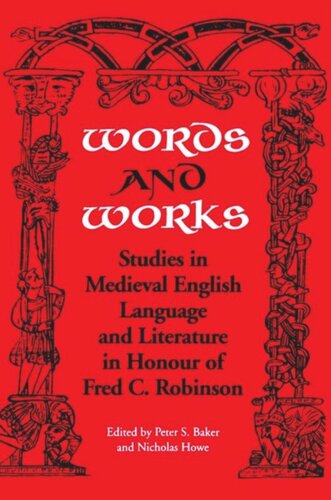 Words and Works: Studies in Medieval English Language and Literature in Honour of Fred C. Robinson