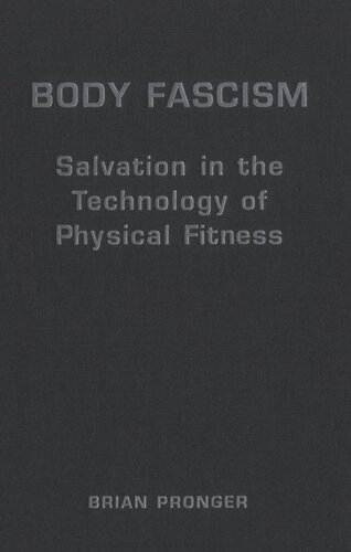 Body Fascism: Salvation in the Technology of Physical Fitness