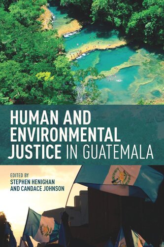 Human and Environmental Justice in Guatemala