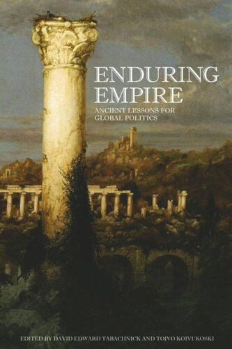 Enduring Empire: Ancient Lessons for Global Politics