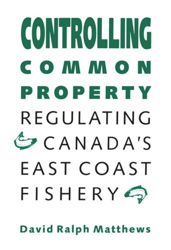 Controlling Common Property: Regulating Canada's East Coast Fishery