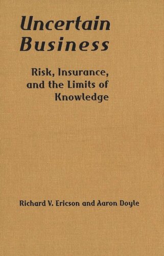 Uncertain Business: Risk, Insurance, and the Limits of Knowledge