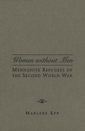 Women Without Men: Mennonite Refugees of the Second World War