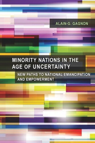 Minority Nations in the Age of Uncertainty: New Paths to National Emancipation and Empowerment