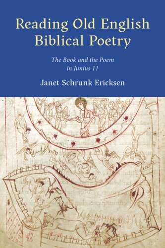 Reading Old English Biblical Poetry: The Book and the Poem in Junius 11