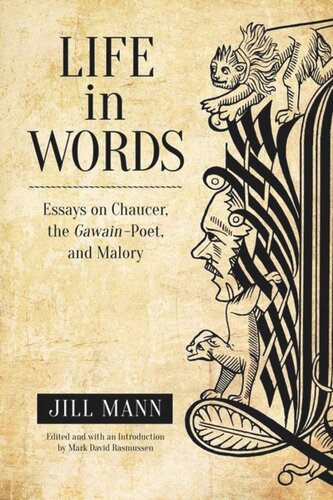 Life in Words: Essays on Chaucer, the Gawain-Poet, and Malory