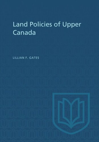 Land Policies of Upper Canada