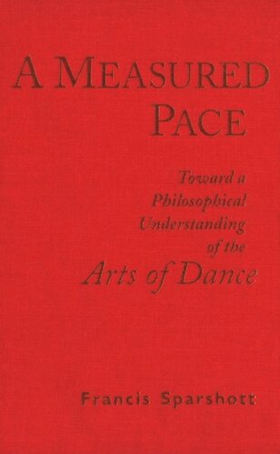 A Measured Pace: Toward a Philosophical Understanding of the Arts of Dance