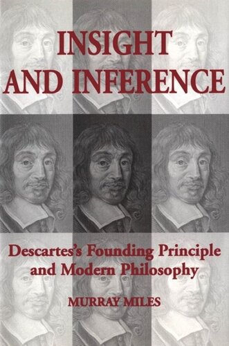 Insight and Inference: Descartes's Founding Principle and Modern Philosophy