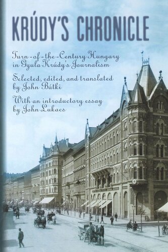 Krúdy's Chronicles: Turn-of-the-Century Hungary in Gyula Krudy's Journalism