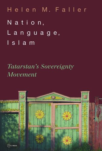 Nation, Language, Islam: Tatarstan's Sovereignty Movement