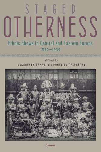 Staged Otherness: Ethnic Shows in Central and Eastern Europe, 1850–1939