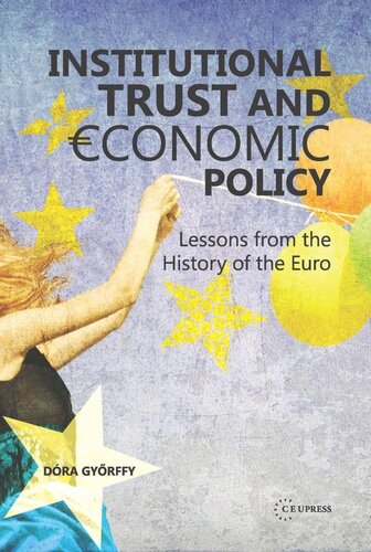 Institutional trust and economic policy Lessons from the history of the Euro : Lessons from the history of the Euro 