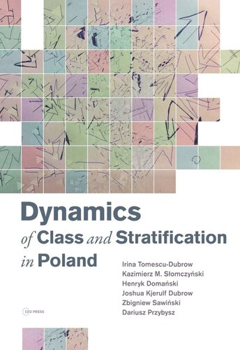 Dynamics of Class and Stratification in Poland: 1945–2015