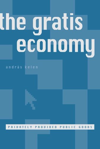 The Gratis Economy: Privately Provided Public Goods