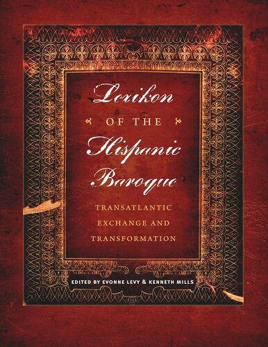 Lexikon of the Hispanic Baroque: Transatlantic Exchange and Transformation