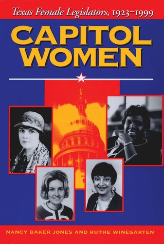 Capitol Women: Texas Female Legislators, 1923-1999