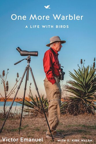 One More Warbler: A Life with Birds