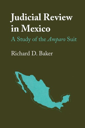 Judicial Review in Mexico: A Study of the Amparo Suit