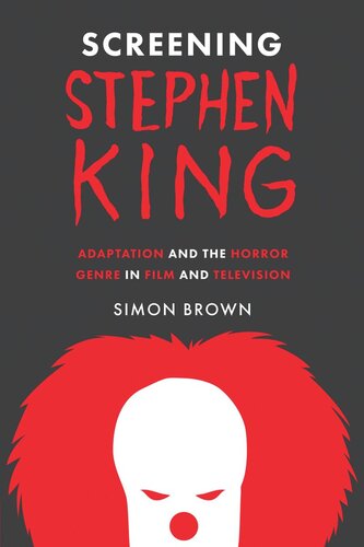 Screening Stephen King: Adaptation and the Horror Genre in Film and Television