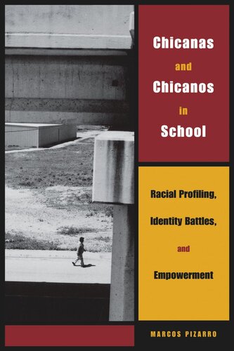 Chicanas and Chicanos in School: Racial Profiling, Identity Battles, and Empowerment