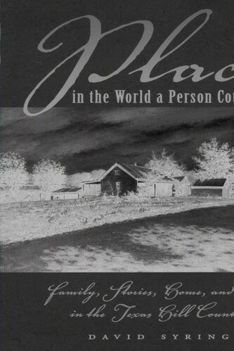 Places in the World a Person Could Walk: Family, Stories, Home, and Place in the Texas Hill Country