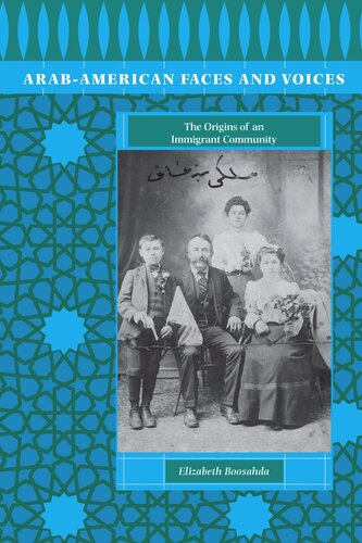 Arab-American Faces and Voices: The Origins of an Immigrant Community