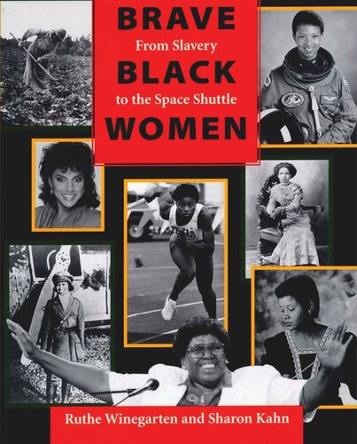 Brave Black Women: From Slavery to the Space Shuttle