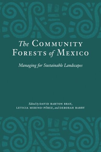 The Community Forests of Mexico: Managing for Sustainable Landscapes