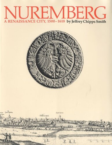 Nuremberg, a Renaissance City, 1500-1618