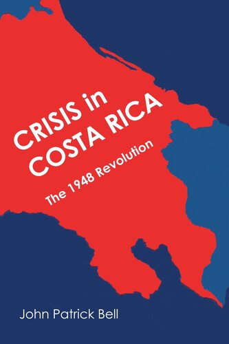 Crisis in Costa Rica: The 1948 Revolution