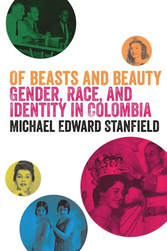 Of Beasts and Beauty: Gender, Race, and Identity in Colombia