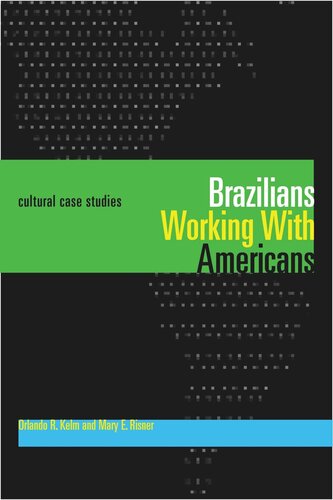 Brazilians Working With Americans/Brasileiros que trabalham com americanos: Cultural Case Studies/Estudos de casos culturais